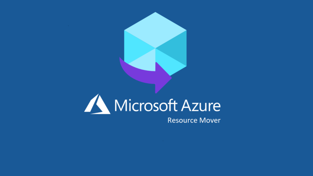 Azure Resource Mover to move resources to another region - Azure365Pro.com